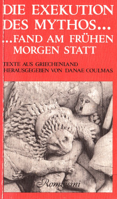 Die Exekution des Mythos fand am frühen Morgen statt – Texte aus Griechenland